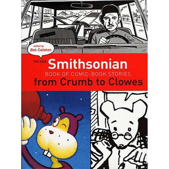 Pre-Owned The New Smithsonian Book of Comic Book Stories : From Crumb to Clowes (Hardcover) 9781588341839