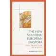 thumbnail image 1 of New Southern European Diaspora: Youth, Unemployment, and Migration, (Hardcover), 1 of 1