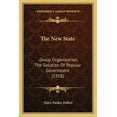 thumbnail image 1 of The New State : Group Organization, The Solution Of Popular Government (1918) (Paperback), 1 of 1