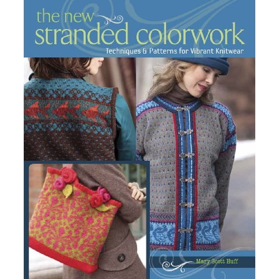 Pre-Owned The New Stranded Colorwork: Techniques and Patterns for Vibrant Knitwear (Paperback) 159668111X 9781596681118
