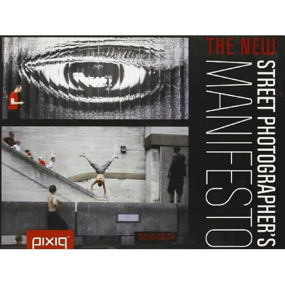 The New Street Photographer's Manifesto (Paperback)