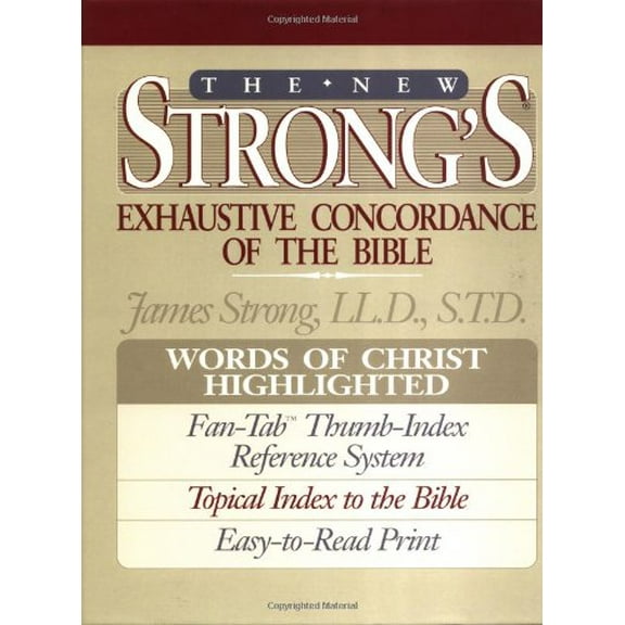 Pre-Owned The New Strong's Exhaustive Concordance of the Bible: With Main Concordance, Appendix to the Main Concordance, Topical Index to the Bible, Dictionar (Hardcover) 0840767501 9780840767509