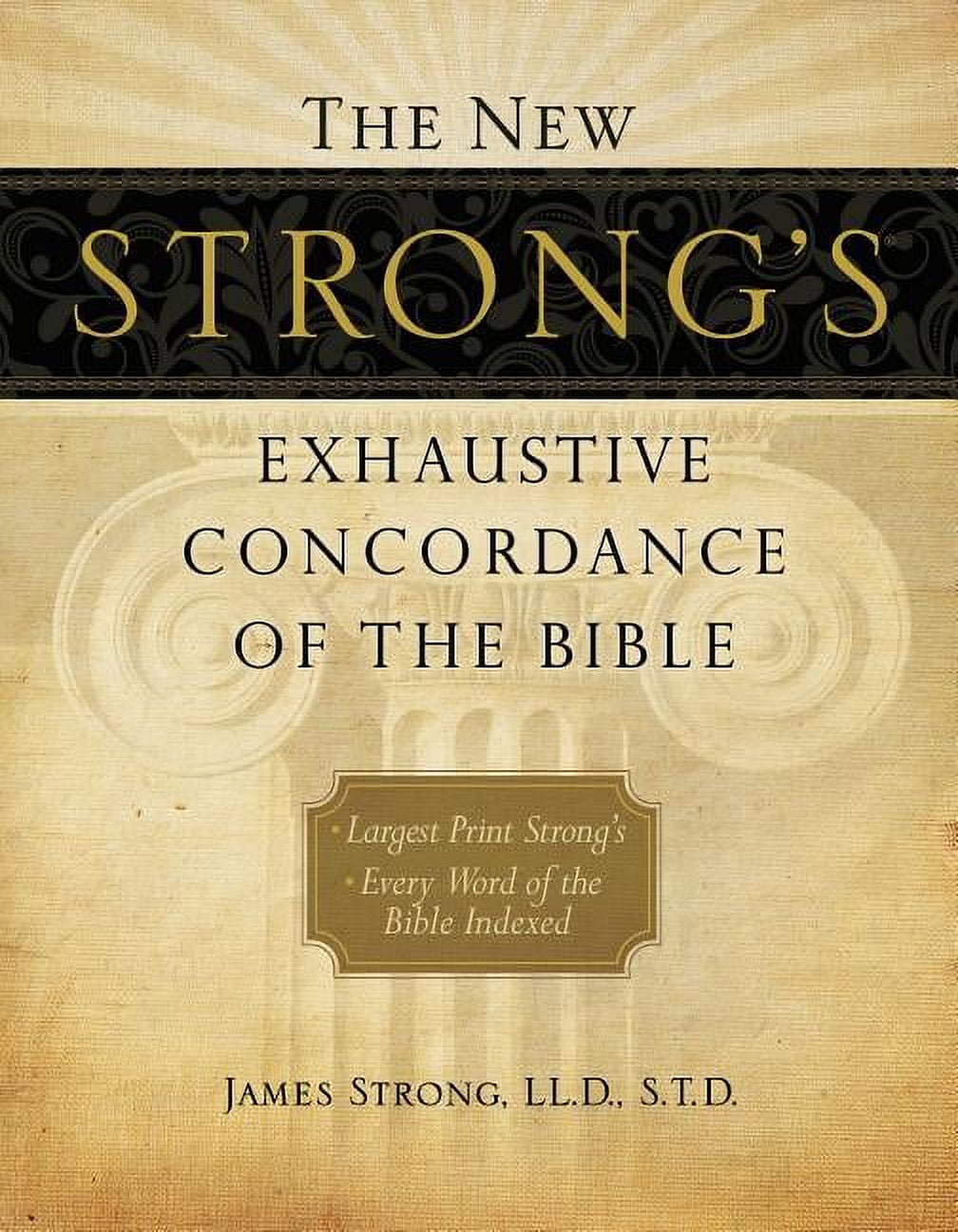 JAMES STRONG The New Strong's Exhaustive Concordance of the Bible (Large Print) (Hardcover)