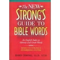 thumbnail image 1 of The New Strong's Guide to Bible Words: An English Index to Hebrew and Greek Words, (Paperback), 1 of 1