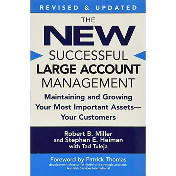 Pre-Owned The New Successful Large Account Management: Maintaining and Growing Your Most Important Assets -- Your Customers (Paperback) 0446694665 9780446694667