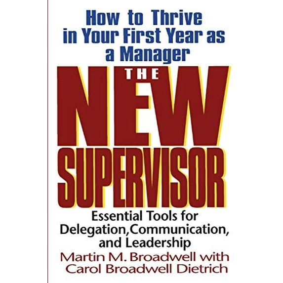 Pre-Owned The New Supervisor: How To Thrive In Your First Year As A Manager, 9780201339925, 0201339927, Paperback, 5 edition