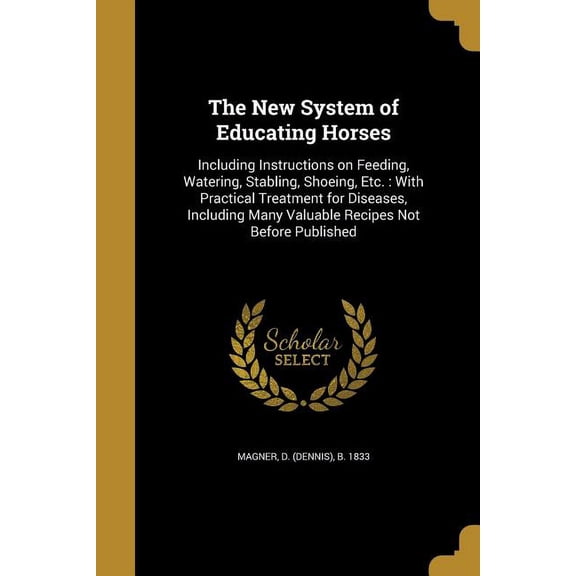 The New System of Educating Horses (Paperback)