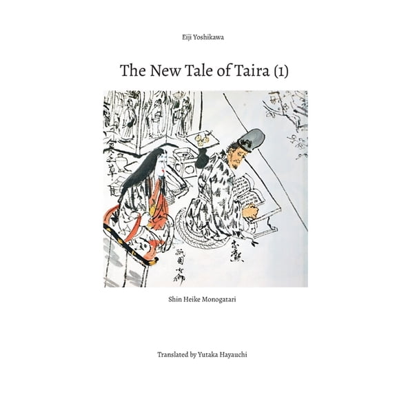 The New Tale of Taira (1): Shin Heike Monogatari, (Paperback)