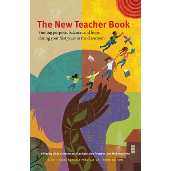Pre-Owned The New Teacher Book: Finding Purpose, Balance, and Hope During Your First Years in the Classroom (Paperback) 094296103X 9780942961034