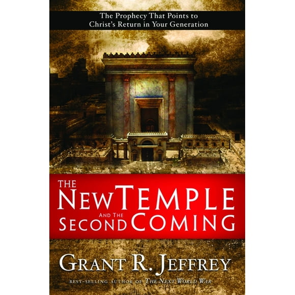 The New Temple and the Second Coming : The Prophecy That Points to Christ's Return in Your Generation (Paperback)