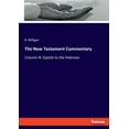 thumbnail image 1 of The New Testament Commentary: Volume IX: Epistle to the Hebrews, (Paperback), 1 of 1