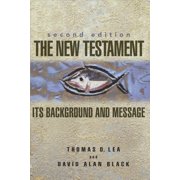 The New Testament Its Background and Message Paperback