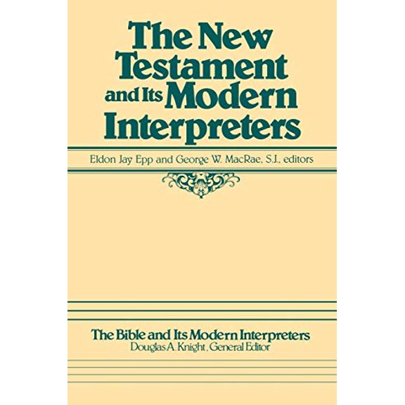 Pre-Owned The New Testament and Its Modern Interpreters (Paperback) 0891308822 9780891308829