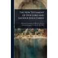 thumbnail image 1 of The New Testament of Our Lord and Saviour Jesus Christ, (Hardcover), 1 of 1