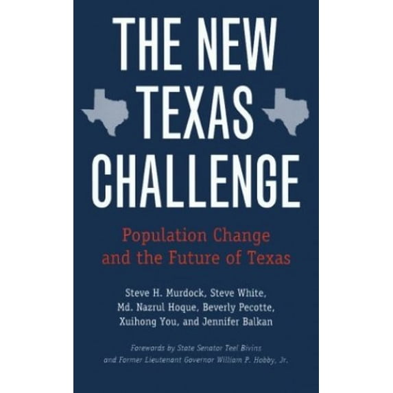 Pre-Owned The New Texas Challenge: Population Change and the Future of Texas (Paperback) 1585443050 9781585443055