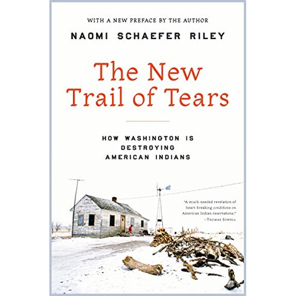 Pre-Owned The New Trail of Tears: How Washington Is Destroying American Indians (Paperback) 1641772263 9781641772266