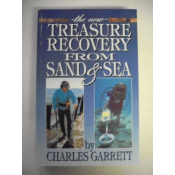 Pre-Owned The New Treasure Recovery from Sand & Sea (Paperback) 0915920700 9780915920709