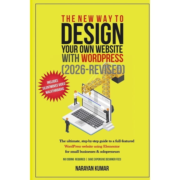 The New Way To Design Your Own Website With WordPress 2024: The ultimate, step-by-step, beginner's guide to a full-featu, (Paperback)