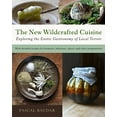 thumbnail image 1 of Pre-Owned The New Wildcrafted Cuisine: Exploring the Exotic Gastronomy of Local Terroir, 1 of 1