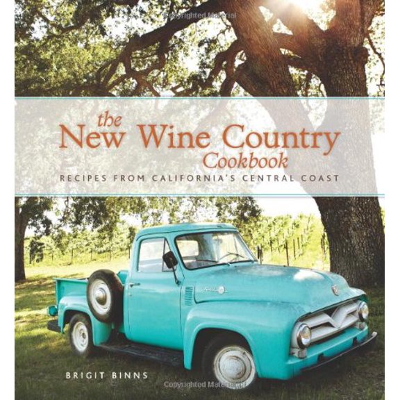 Pre-Owned The New Wine Country Cookbook: Recipes from California's Central Coast (Hardcover) 1449419127 9781449419127
