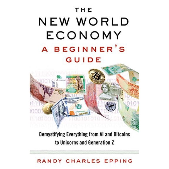 Pre-Owned The New World Economy: A Beginner's Guide (Paperback) 0525563202 9780525563204
