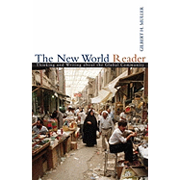 Pre-Owned The New World Reader: Thinking and Writing about the Global Community (Paperback) 0618395946 9780618395941