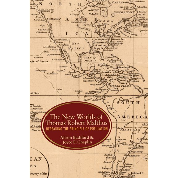 The New Worlds of Thomas Robert Malthus: Rereading the Principle of Population, (Hardcover)