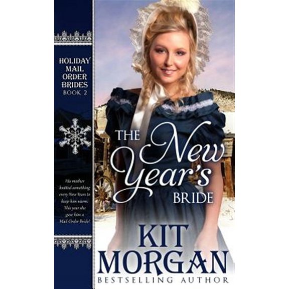 The New Year's Bride: Holiday Mail-Order Brides Book Two