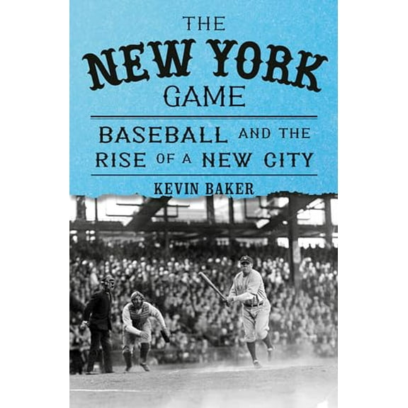 Pre-Owned The New York Game: Baseball and the Rise of a New City (Hardcover) 0375421831 9780375421839