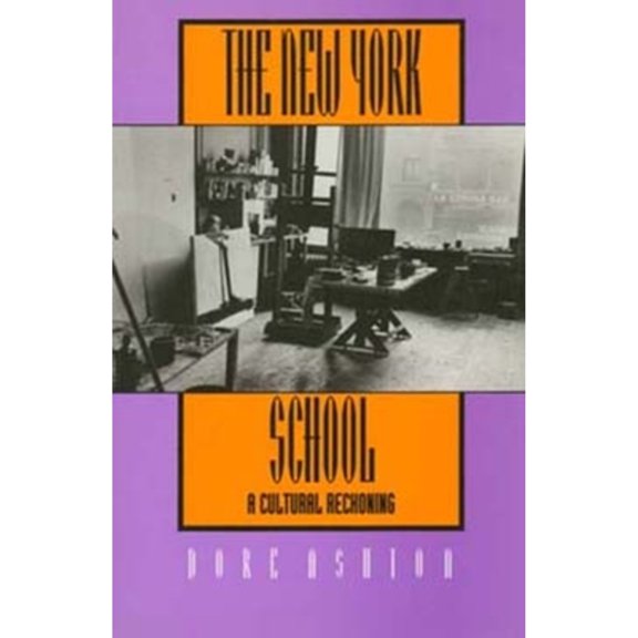 Pre-Owned The New York School: A Cultural Reckoning (Paperback) 0520081064 9780520081062