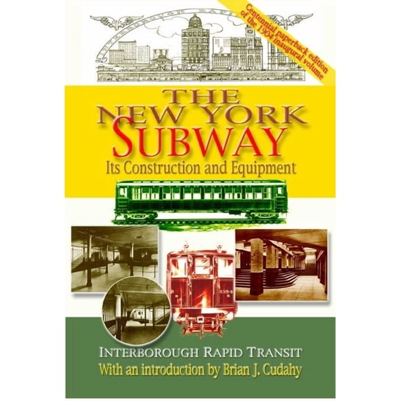The New York Subway: Its Construction and Equipment, (Hardcover)