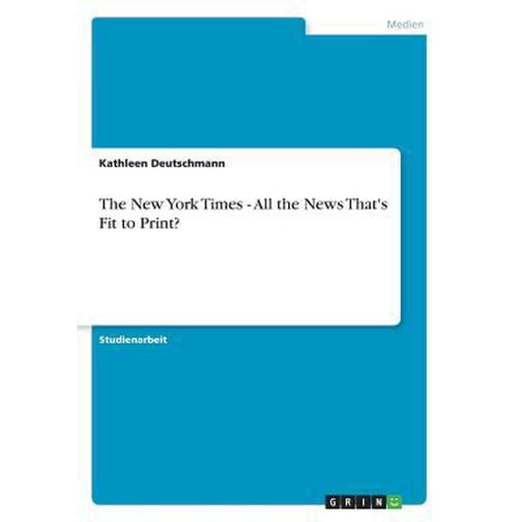 The New York Times - All the News That's Fit to Print?