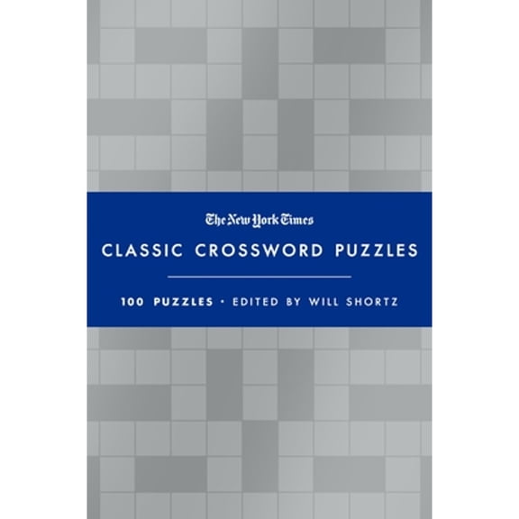 Pre-Owned The New York Times Classic Crossword Puzzles (Blue and Silver): 100 Puzzles Edited by Will Shortz, 9781250896018, 1250896010, Hardcover,