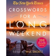 The New York Times Crosswords for a Long Weekend 200 Easy to Hard Crossword Puzzles, Paperback