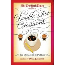 The New York Times Double Shot Crosswords: 150 Challenging Puzzles, (Paperback)