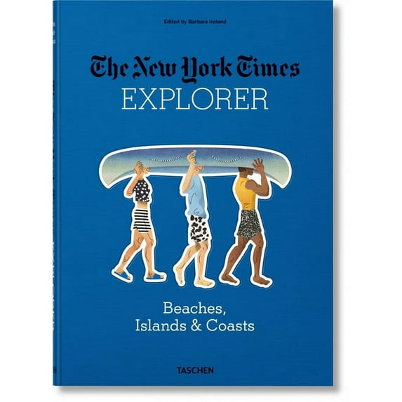 The New York Times Explorer: Beaches, Islands, & Coasts - Hardcover