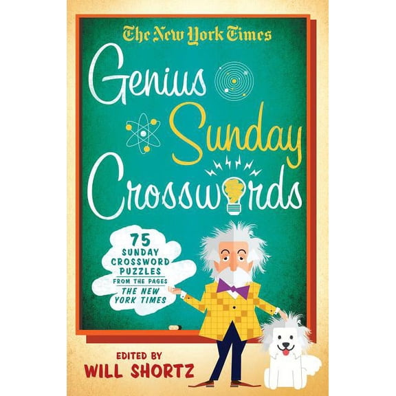 The New York Times Genius Sunday Crosswords : 75 Sunday Crossword Puzzles from the Pages of The New York Times (Paperback)