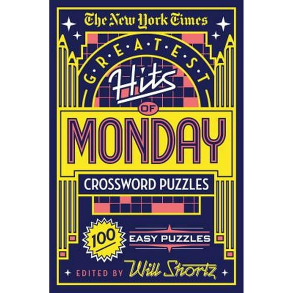 Pre-Owned The New York Times Greatest Hits of Monday Crossword Puzzles: 100 Easy Puzzles (Paperback) 1250198348 9781250198341