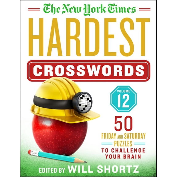 The New York Times Hardest Crosswords Volume 12: 50 Friday and Saturday Puzzles to Challenge Your Brain, (Spiral-Bound)