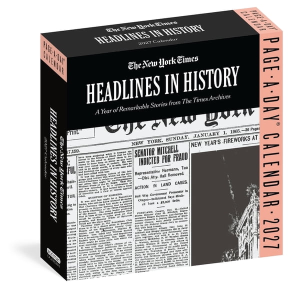 The New York Times Headlines in History Page-A-Day(r) Calendar 2027: A Year of Remarkable Stories from the Times Archive, (Paperback)