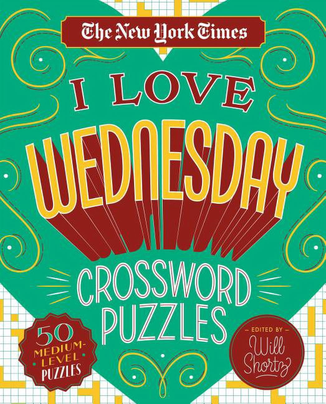 The New York Times I Love Wednesday Crossword Puzzles : 50 Medium-Level ...