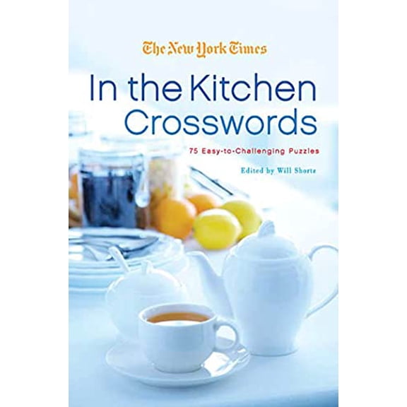 Pre-Owned The New York Times In the Kitchen Crosswords: 75 Easy to Challenging Puzzles Paperback