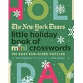 thumbnail image 1 of Pre-Owned The New York Times Little Holiday Book of Mini Crosswords: 150 Easy Fun-Sized Puzzles (Paperback) 1250198224 9781250198228, 1 of 1
