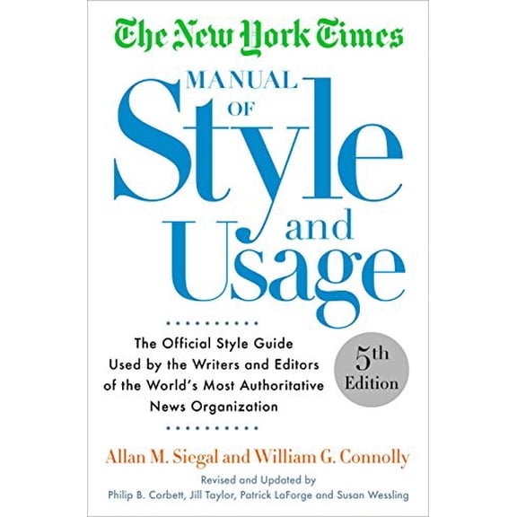 Pre-Owned The New York Times Manual of Style and Usage, 2015 Edition: The Official Style Guide Used by the Writers and Editors of the World's Most Authoritative ... World's Most Paperback