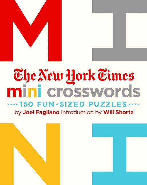 The New York Times Mini Crosswords, Volume 1 150 Easy FunSized Puzzles (Paperback)