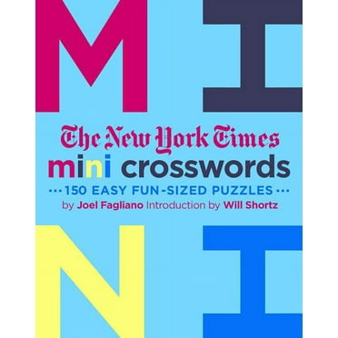 The New York Times Mini Crosswords, Volume 3 : 150 Easy Fun-Sized Puzzles (Paperback)