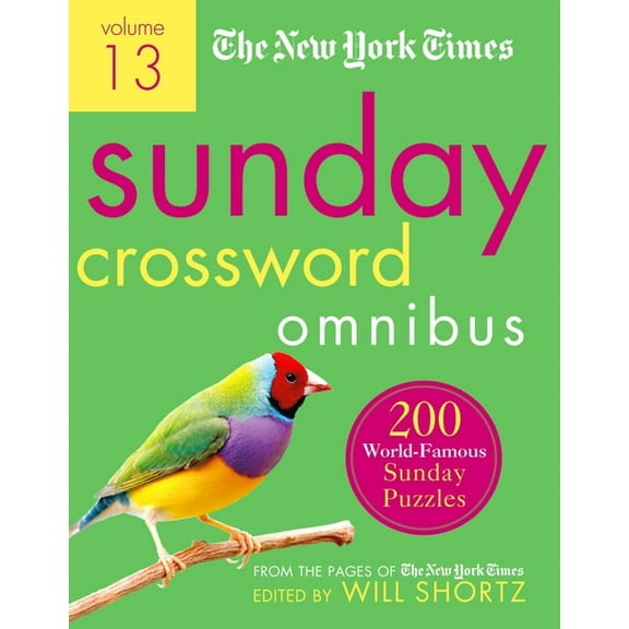 The New York Times Sunday Crossword Omnibus Volume 13: 200 World-Famous Sunday Puzzles from the Pages of the New York Ti, (Paperback)