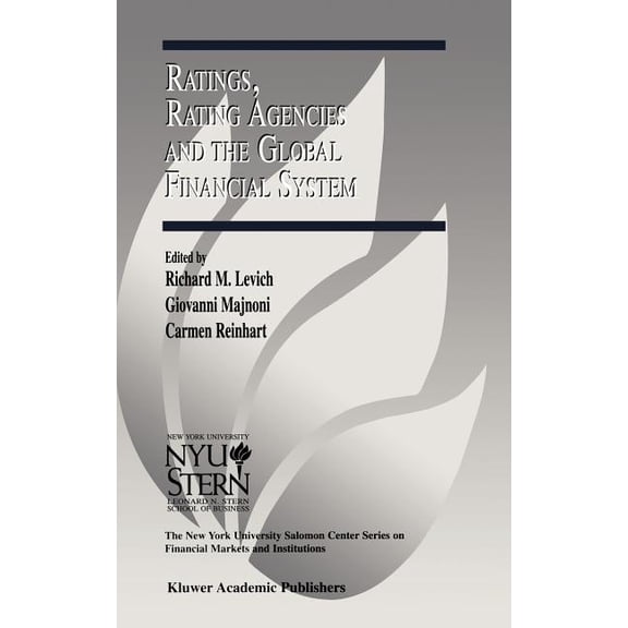 The New York University Salomon Center F Ratings, Rating Agencies and the Global Financial System, Book 9, (Hardcover)