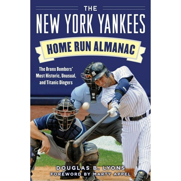 The New York Yankees Home Run Almanac : The Bronx Bombers' Most Historic, Unusual, and Titanic Dingers (Paperback)