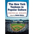 thumbnail image 1 of The New York Yankees in Popular Culture: Critical Essays, (Paperback), 1 of 1